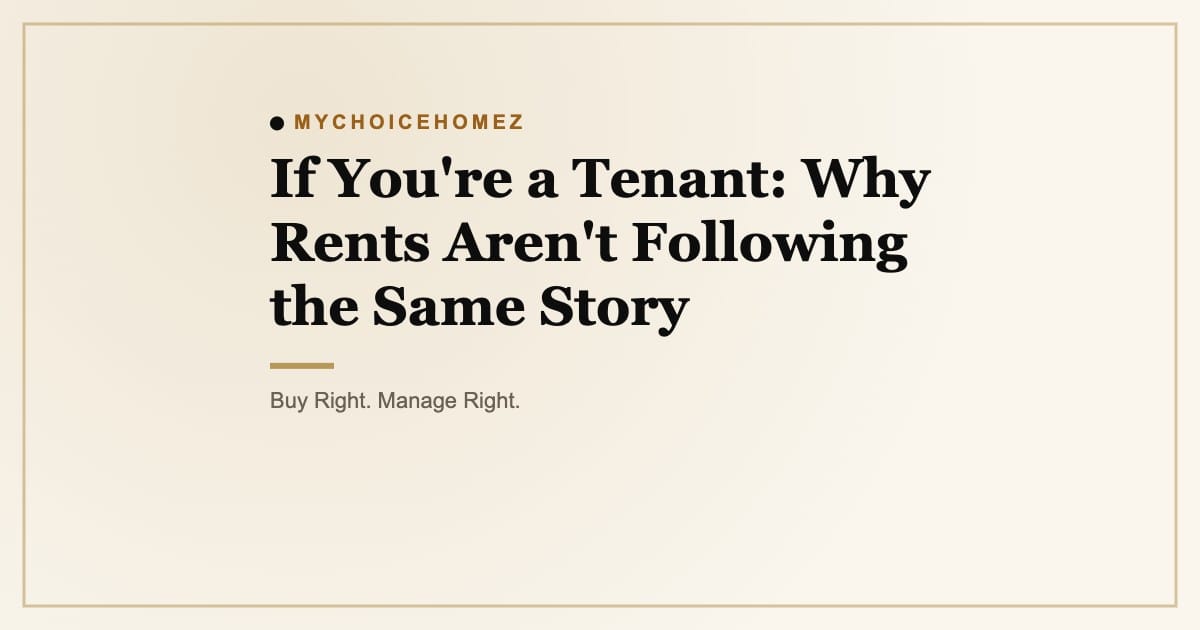 If You're a Tenant: Why Rents Aren't Following the Same Story