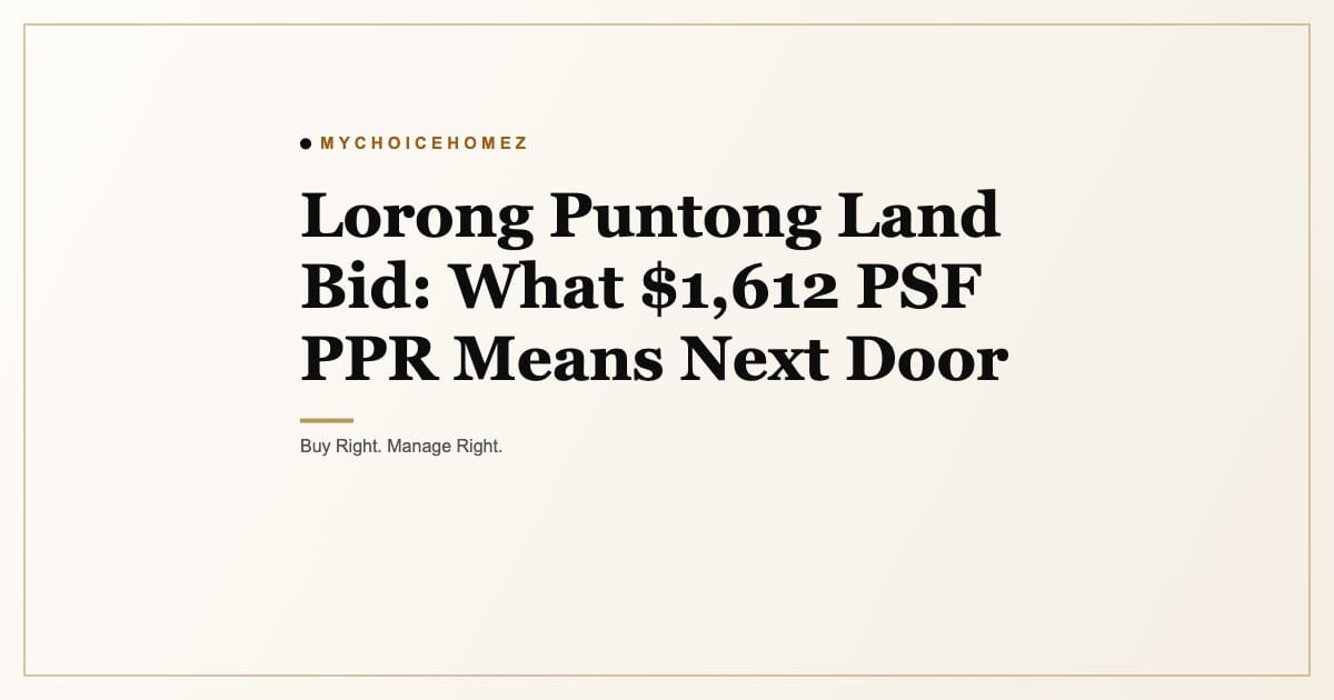 Lorong Puntong Land Bid: What $1,612 PSF PPR Means Next Door